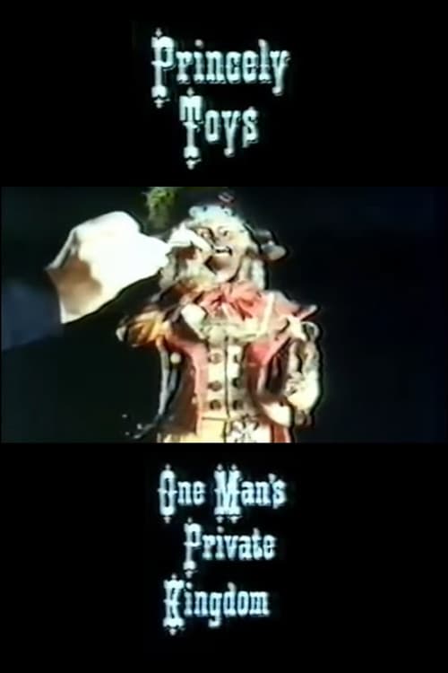 Princely Toys: One Man's Private Kingdom poster