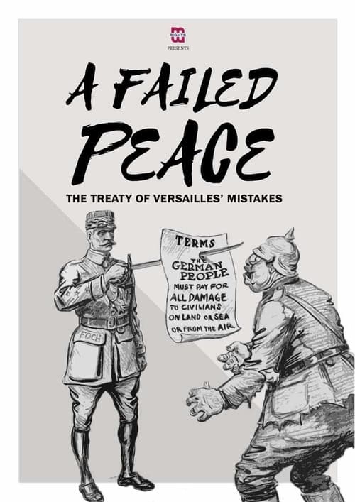 A Failed Peace, The Mistakes of The Treaty of Versailles poster