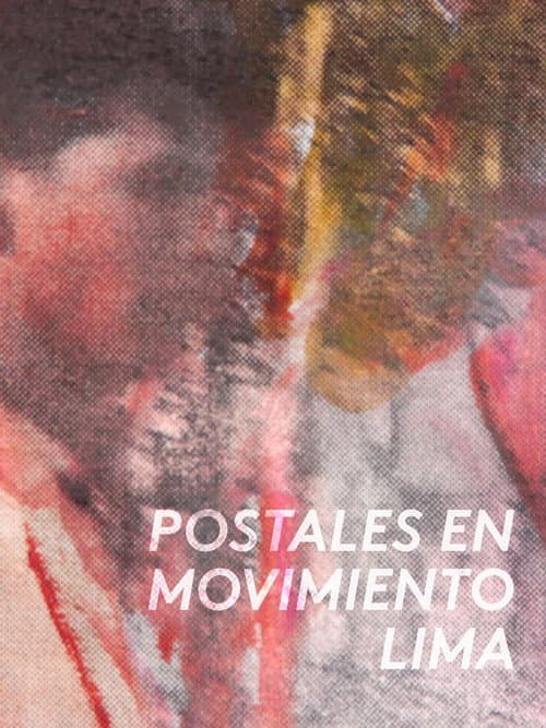 Postales en movimiento: Lima poster
