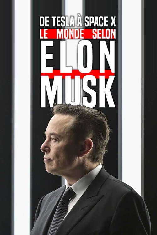 From Tesla to SpaceX, the World According to Elon Musk poster