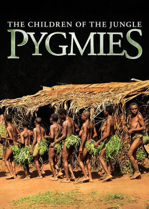 Pygmies: The Children of the Jungle poster