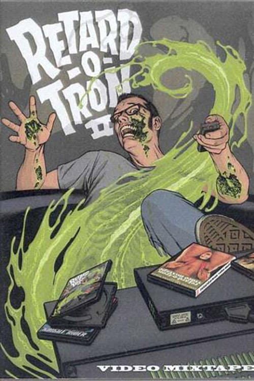 Retard-O-Tron Video Mixtape Vol. 2 poster