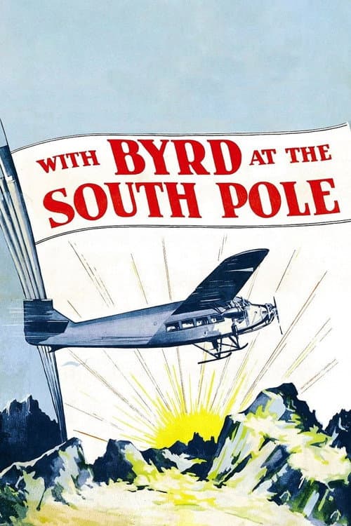 With Byrd at the South Pole poster