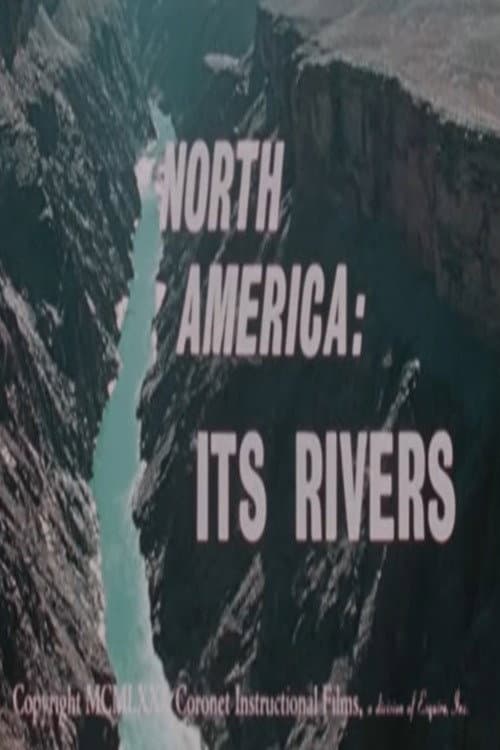 North America: Its Rivers poster