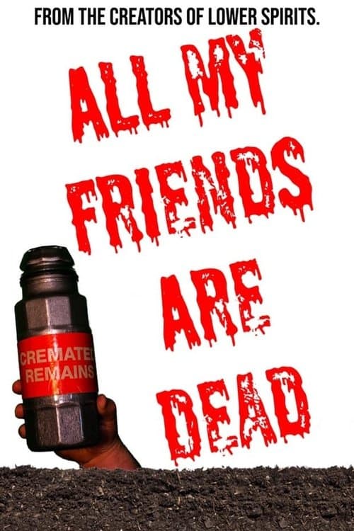 All My Friends Are Dead poster