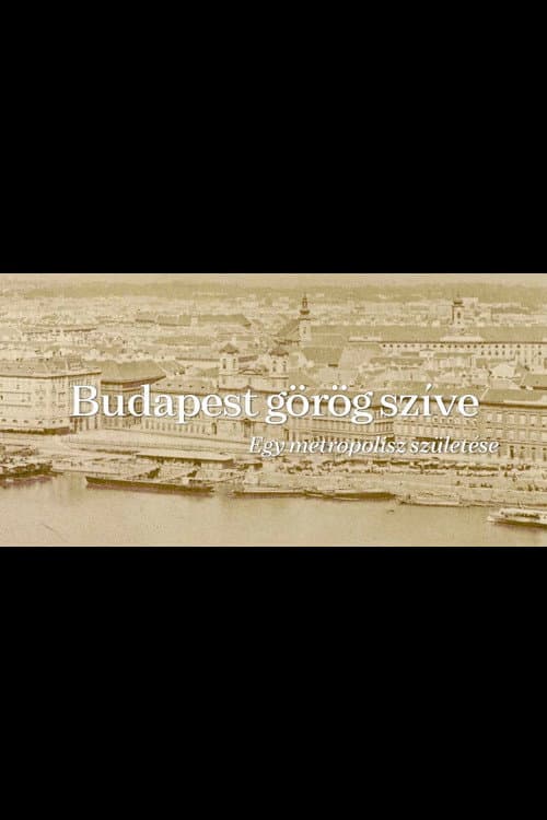 The Greek Heart of Budapest poster