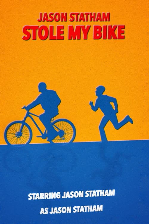 Jason Statham Stole My Bike poster