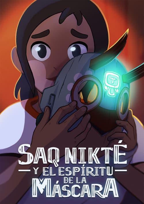Saq Nikté and the Spirit of the Mask poster