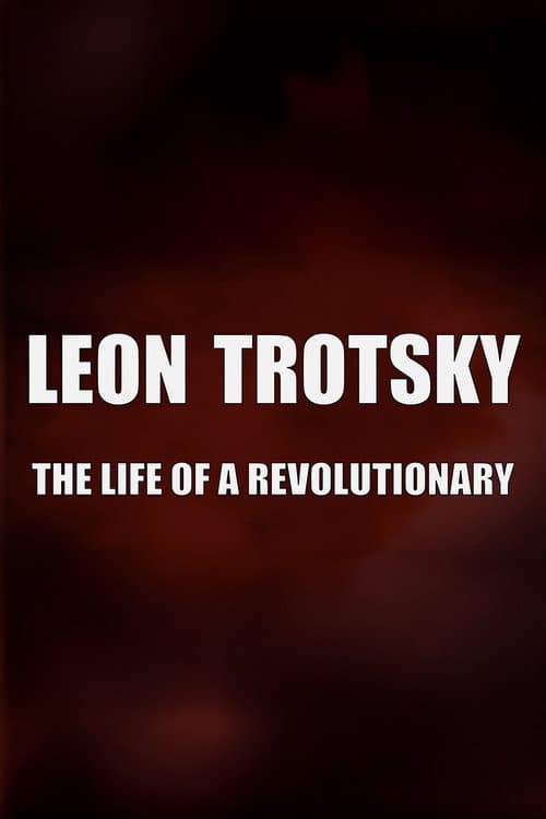 Leon Trotsky - The Life of a Revolutionary poster