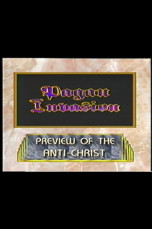 Pagan Invasion, Vol. 8: Preview of the Antichrist poster