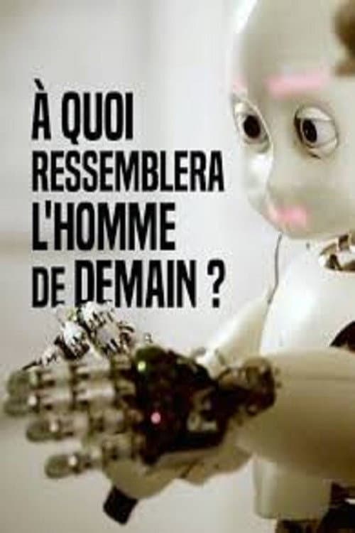 Der Mensch von morgen - Ein evolutionärer Reisebericht poster