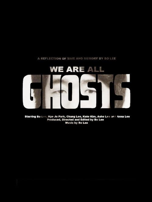 We Are All Ghosts poster