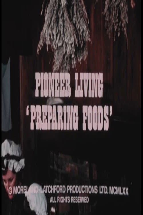 Pioneer Living: 'Preparing Foods' poster