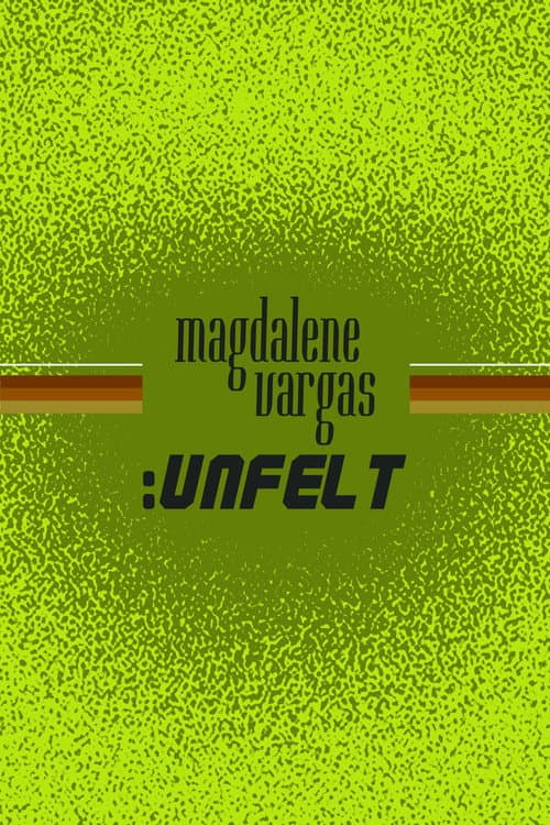 Magdalene Vargas: Unfelt poster