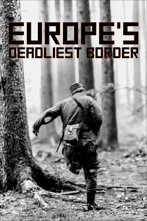 Europe's Deadliest Border: Czechoslovakia's Iron Curtain poster