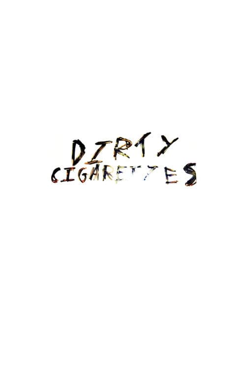 Dirty Cigarettes poster