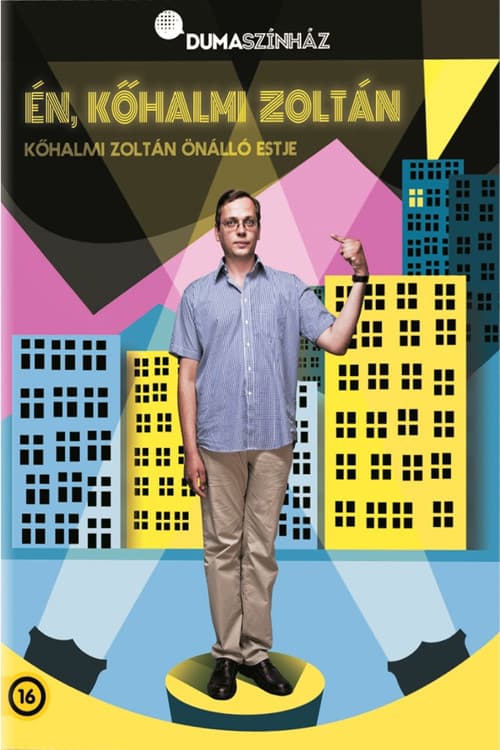 Dumaszínház: Én, Kőhalmi Zoltán poster