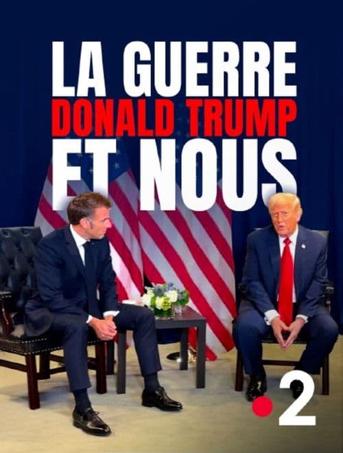 The War, Donald Trump and Us poster