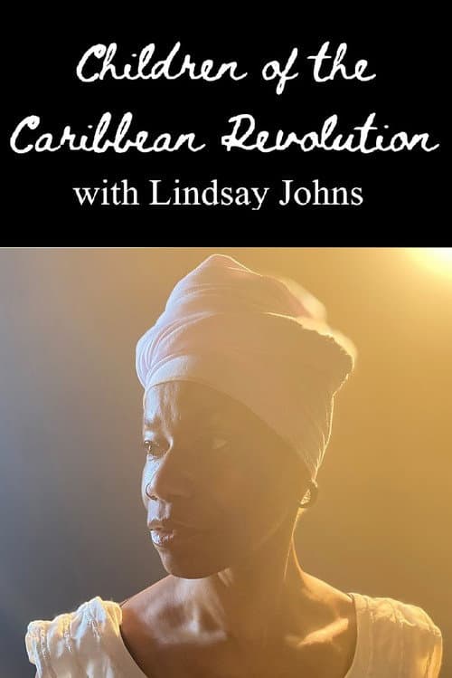 Children of the Caribbean Revolution with Lindsay Johns poster
