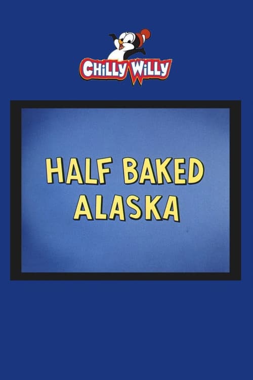 Half Baked Alaska poster