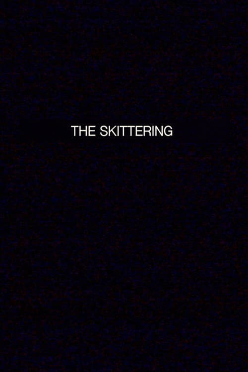 THE SKITTERING poster