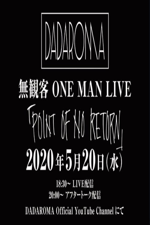 DADAROMA ONE MAN TOUR "POINT OF NO RETURN" Emergency Live Streaming No Audience Live poster