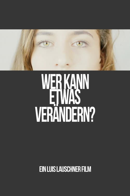 Wer kann etwas verändern? poster