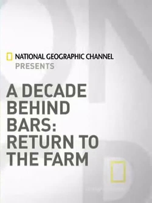 A Decade Behind Bars: Return to the Farm poster
