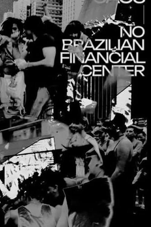 CAOS NO BRAZILIAN FINANCIAL CENTER poster