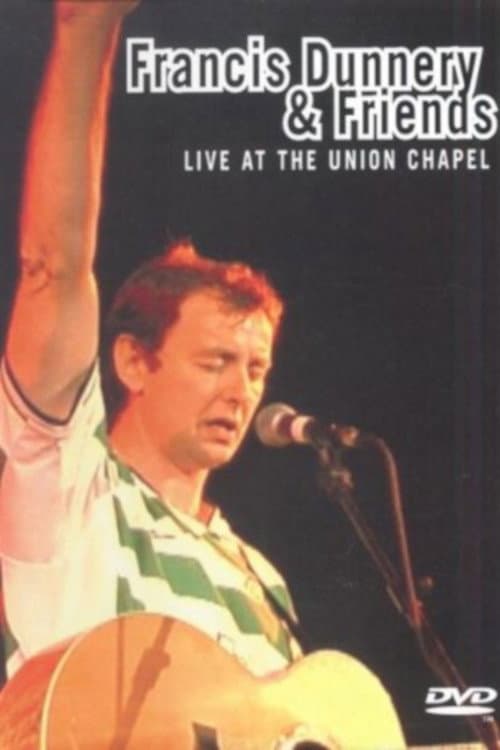 Francis Dunnery and Friends - Live at the Union Chapel poster