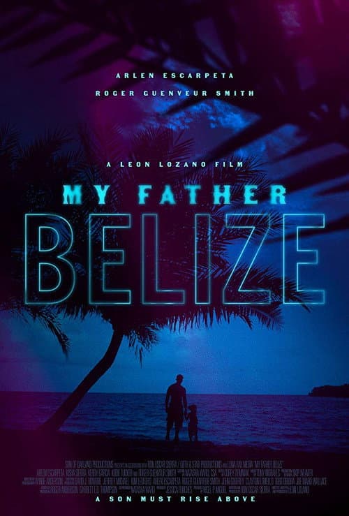My Father Belize poster