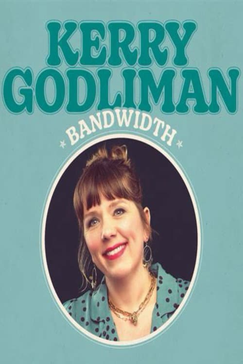 Kerry Godliman - Bandwidth poster