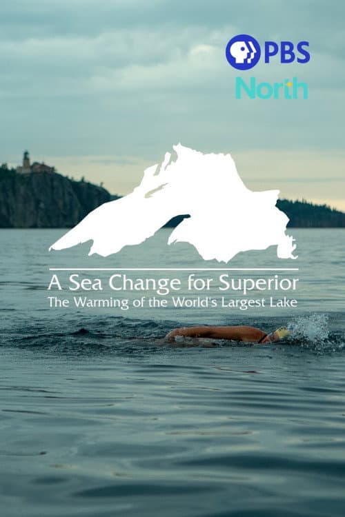 A Sea Change for Superior: The Warming of the World's Largest Lake poster