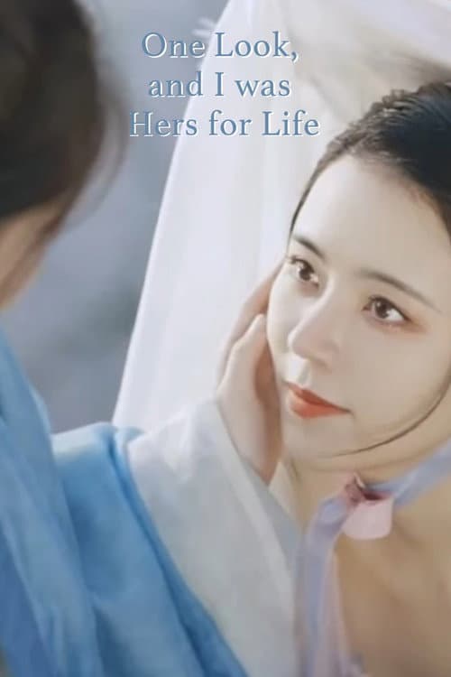 One Look, and I was Hers for Life poster