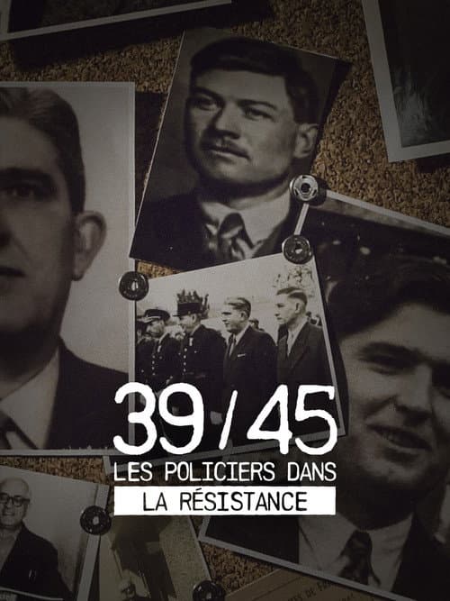 39-45 : Les policiers dans la résistance poster
