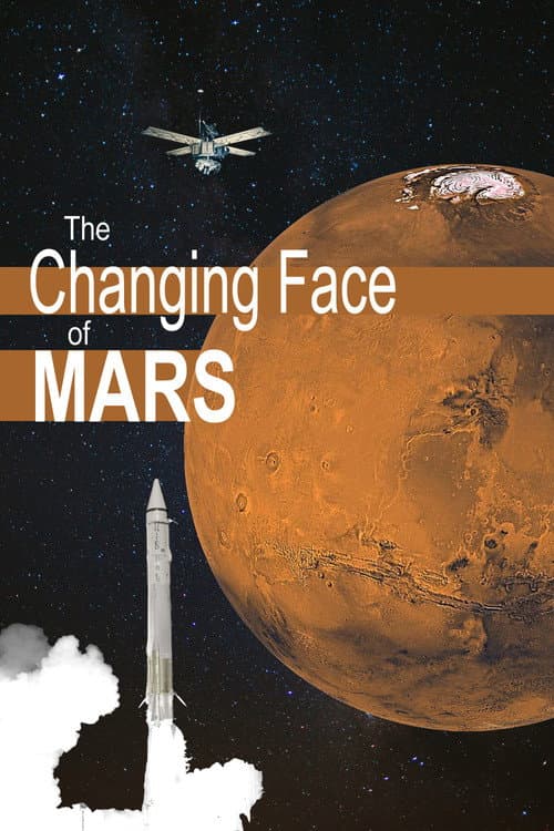 The Changing Face of Mars poster