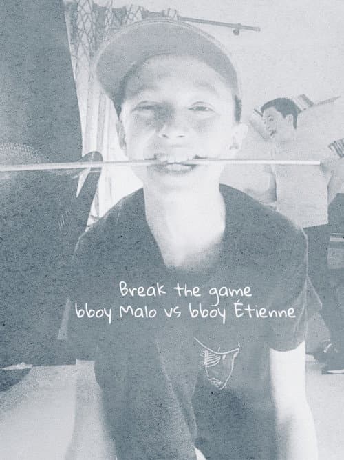 break the game bboy Malo vs bboy Étienne poster