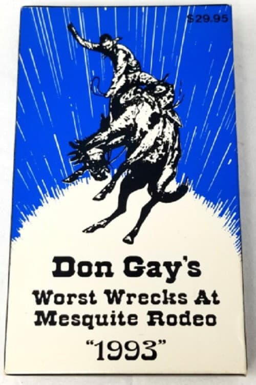 Don Gay's Worst Wrecks at Mesquite Rodeo 1993 poster