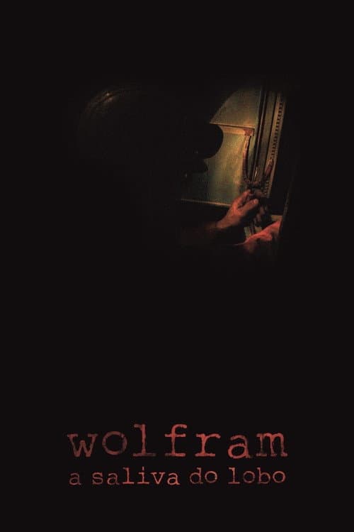 Wolfram, Wolf's Saliva poster