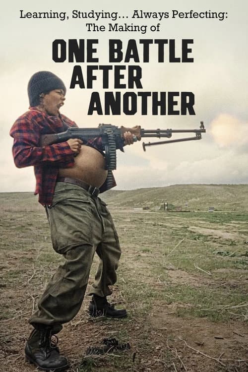 Learning, Studying… Always Perfecting: The Making of One Battle After Another poster