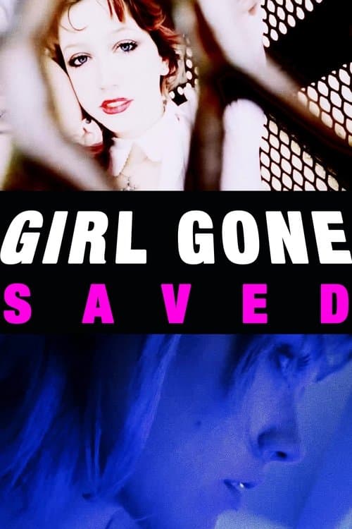 GIRL GONE SAVED! poster