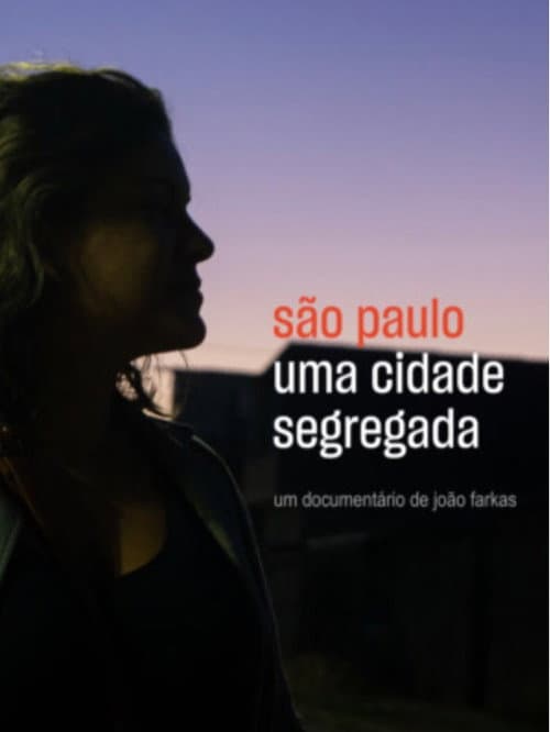 São Paulo: Uma Cidade Segregada poster