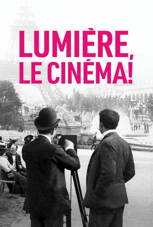 Lumière, Le Cinéma! poster