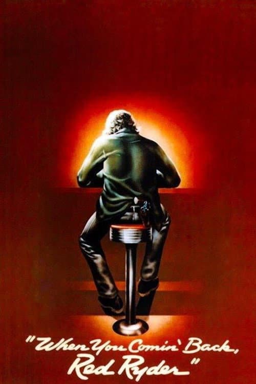 When You Comin' Back, Red Ryder? poster