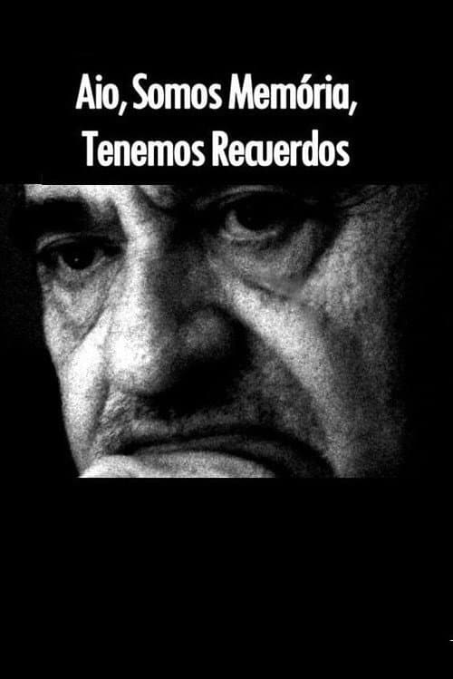 Aio, Somos Memoria, Tenemos Recuerdos poster