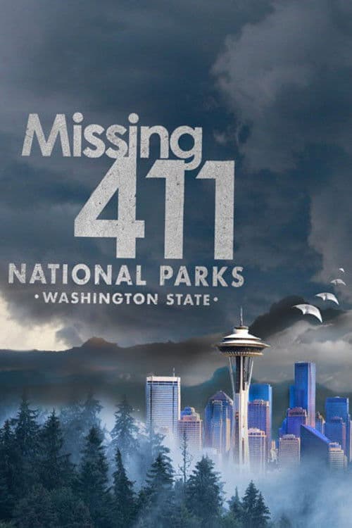 Missing 411 National Parks: Washington State poster