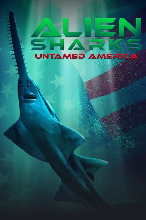 Alien Sharks: Untamed America poster