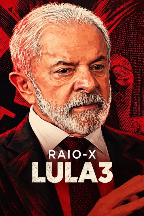 Raio-X Lula 3 poster