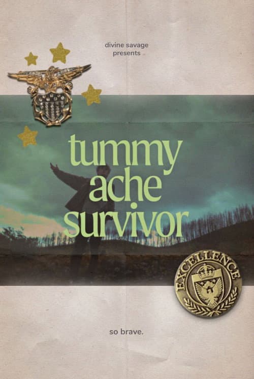 Tummy Ache Survivor poster