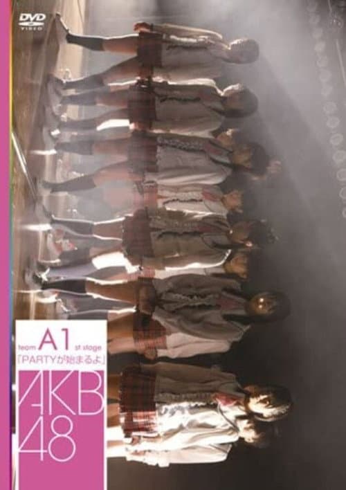 Team A 1st Stage "PARTY ga Hajimaru yo" poster